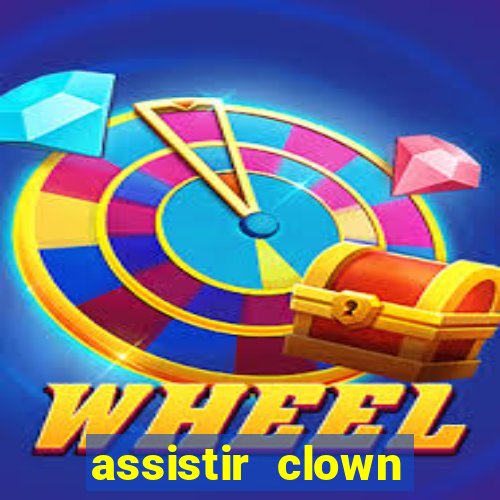 assistir clown (2014 dublado mega filmes)